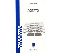 Agitato - Victor Haïm - L'oeil Du Prince Eds - broché - Théâtre