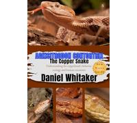 Agkisitrodon contortrix - the copper snake: understanding the copperhead's behavior, ecology and human encounter