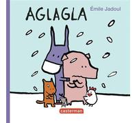 Emile Jadoul – Aglagla – Album éveil dès la naissance – Cartonné