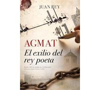 Agmat: El exilio del rey poeta