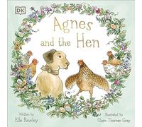 Agnes and the Hen by Elle Rowley Elle Rowley (Auteur)