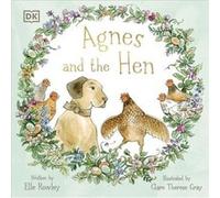 Agnes and the Hen by Elle Rowley Elle Rowley (Auteur)