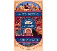 Agnes Auberts zauberhafte Katzenzuflucht Cozy Fantasy mit Katzen und wunderschönem Farbschnitt - Heather Fawcett - Fischer E-Books - ebook (ePub) - Livre