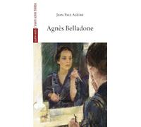 Agnes Belladone - Jean-Paul Alègre - L'avant-Scene Theatre - broché - Théâtre