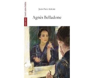 Agnes Belladone - Jean-Paul Alègre - L'avant-Scene Theatre - broché - Théâtre