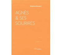 Agnès et ses sourires - Stéphane Bouquet - Post-Editions - broché - Roman