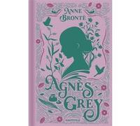 Agnès Grey Anne Brontë (Auteur), Mathilde Marlot (Dessinateur), Charles Romey (Traduction), Anne Rolet (Traduction)