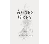 Agnes Grey: Classic Edition Republished by North Publishers