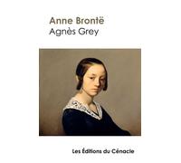 Agnès Grey (édition de référence) - Anne Brontë - Du Cenacle Editions - broché - Roman