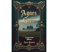 Agnes Grey: Large Print Edition