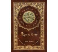 Agnes Grey (Royal Collector's Edition) (Case Laminate Hardcover With Jacket)