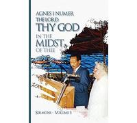 Agnes I. Numer - The Lord Thy God In The Midst Of Thee