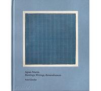 AGNES MARTIN: PAINTING, WRITING, REMEMBRANCES