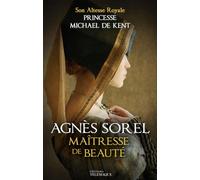 Agnès Sorel - Maîtresse de beauté