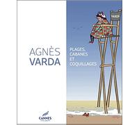 Agnès Varda: Plages, cabanes et coquillages.