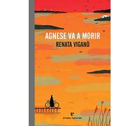 Agnese va a morir