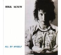 Agnew, Rikk - All by Myself