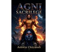 AGNI : Sacrilege: An Indian Mythology Space Opera