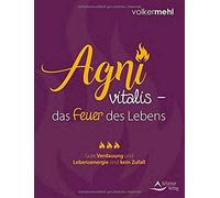 Agni Vitalis - Das Feuer Des Lebens