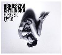 Agnieszka ChyliĹska - Agnieszka ChyliĹ ska: Forever Child (digipack) [CD]