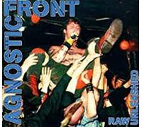 Agnostic Front - Raw Unleashed