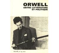Agone N° 45/2011 - Orwell, Entre Littérature Et Politique