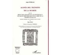 Agonia Del Transito De La Muerte - Suivi De : Breve Declaracion De Las Sentencias Y Vocablos - Obscuros Que En El Libro De La Muerte Se Hallan