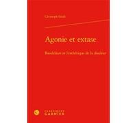 Agonie et extase Paolo Tortonese (Collection dirigée par), Christoph Groß (Auteur), Patrick Labarthe (Collection dirigée par)