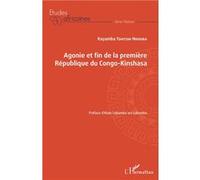 Agonie Et Fin De La Première République Du Congo-Kinshasa