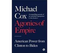 Agonies of Empire by Michael London School of Economics Cox Michael London School of Economics Cox (Auteur)