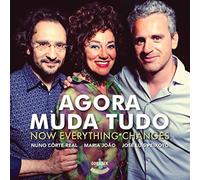 Agora Muda Tudo - Now Everything Changes