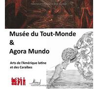 Agora Mundo 2016: Le Musee Du Tout-Monde