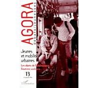Agora N° 13 3eme Trimestre 1998 : Jeunes Et Mobilite Urbaine - Les Objets De L'adolescence, Soutien Scolaire