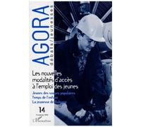 Agora N° 14 Octobre 1998 : Les Nouvelles Modalites D'acces A L'emploi Des Jeunes