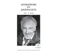 Agoraphobe et journaliste