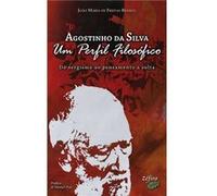 Agostinho Da Silva - Um Perfil Filosófico Branco, João Maria De Freitas (Auteur)