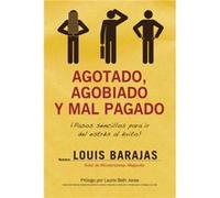 Agotado agobiado y mal pagado by Louis Barajas Louis Barajas (Auteur)
