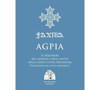 Agpia - Le Preghiere Del Giorno E Della Notte Della Chiesa Copta Ortodossa