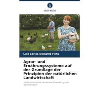 Agrar- und Ernährungssysteme auf der Grundlage der Prinzipien der natürlichen Landwirtschaft: Multifunktionalität, territoriale Entwicklung und Nachhaltigkeit