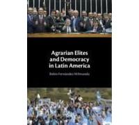 Agrarian Elites And Democracy In Latin America