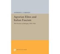 Agrarian Elites and Italian Fascism - [Version Originale] Anthony L Cardoza (Auteur)