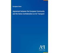 Agreement between the European Community and the Swiss Confederation on Air Transport