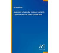 Agreement between the European Economic Community and the Swiss Confederation