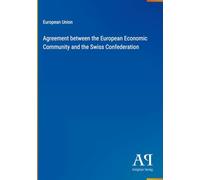 Agreement between the European Economic Community and the Swiss Confederation