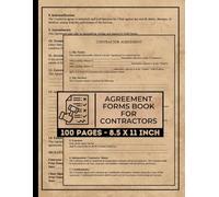 Agreement Forms Book For Contractors: Clearly State Terms and Conditions of a Business Transaction & Service | Contract Agreements | 50 Forms