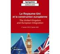 Agrégation Anglais 2027 - Le Royaume-Uni et la construction européenne (1er janvier 1973-1er janvier 2021) Richard Davis (Auteur)