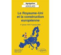 Agrégation Anglais 2027 - Le Royaume-Uni et la construction européenne (1er janvier 1973-1er janvier 2021) - Stéphanie Bory - Ellipses - ebook (ePub) - Livre