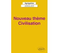 Agrégation Anglais 2027 - Nouveau thème Civilisation
