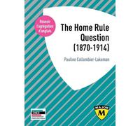 Agrégation Anglais : The Home Rule Question (1870-1914)