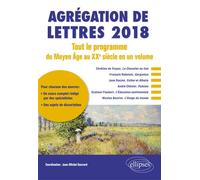 Agrégation de lettres 2018 Le programme complet du Moyen Âge au XXème siècle - Jean-Michel Gouvard - Ellipses - broché - Scolaire / Universitaire